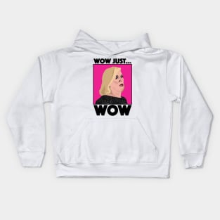 Ramona Singer | WOW, JUST... WOW | Real Housewives of New York (RHONY) Kids Hoodie